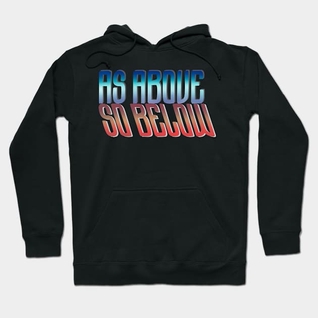 As above So below Hoodie by DaveDanchuk